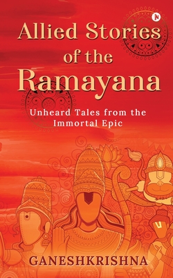 Allied Stories of the Ramayana: Unheard Tales from the Immortal Epic Cover Image
