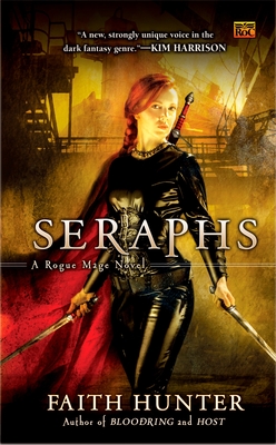 Seraphs: A Rogue Mage Novel By Faith Hunter Cover Image