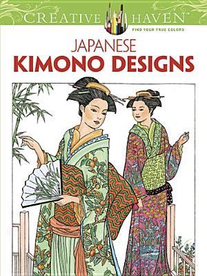 Creative Haven: Japanese Kimono Designs (Adult Coloring Books: World & Travel)