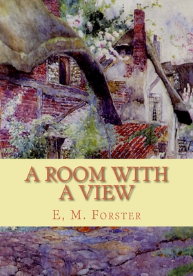 A Room with a View By E. M. Forster Cover Image