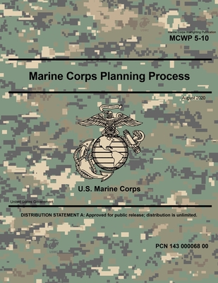 Marine Corps Warfighting Publication MCWP 5-10 Marine Corps Planning ...