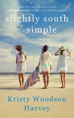 Slightly South of Simple (Peachtree Bluff #1) By Kristy Woodson Harvey, Shannon McManus (Read by), Janet Metzger (Read by) Cover Image