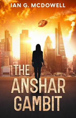 The Anshar Gambit (The Alice Knight Series - A Near-Future)