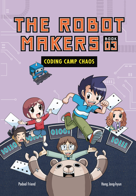 Coding Camp Chaos: Book 3 (The Robot Makers #3)
