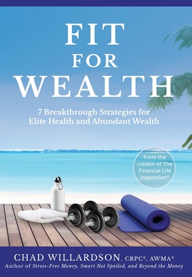 Fit for Wealth: 7 Breakthrough Strategies for Elite Health and Abundant Wealth Cover Image