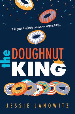 The Doughnut King (The Doughnut Fix) By Jessie Janowitz Cover Image