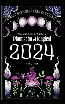 Coloring Book of Shadows: Planner for a Magical 2024 Cover Image