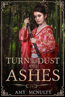 Cover for Turn to Dust and Ashes (Fall Far from the Tree #2)
