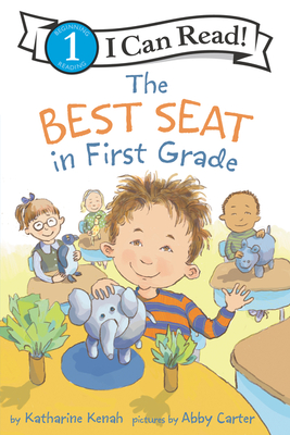 The Best Seat in First Grade (I Can Read Level 1) By Katharine Kenah, Abby Carter (Illustrator) Cover Image
