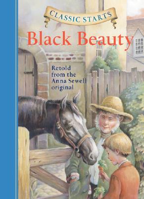 Classic Starts(r) Black Beauty By Anna Sewell, Lisa Church (Abridged by), Lucy Corvino (Illustrator) Cover Image