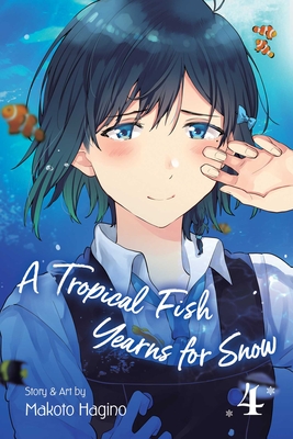 A Tropical Fish Yearns for Snow, Vol. 4 By Makoto Hagino Cover Image