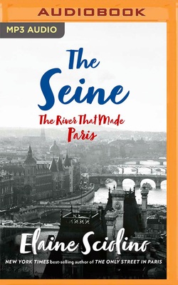 The Seine: The River That Made Paris Cover Image