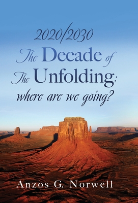 2020/2030: The Decade of The Unfolding: where are we going? Cover Image