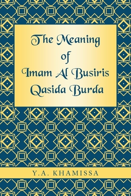 The Meaning of Imam Al Busiris Qasida Burda Cover Image