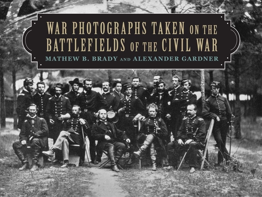 Cover for War Photographs Taken on the Battlefields of the Civil War
