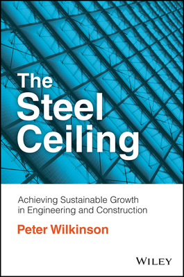The Steel Ceiling: Achieving Sustainable Growth in Engineering and Construction Cover Image