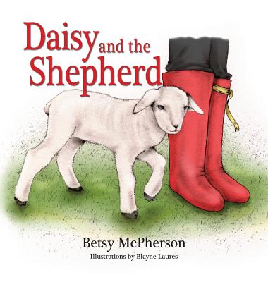 Daisy and the Shepherd By Betsy McPherson, Blayne Laures (Illustrator) Cover Image