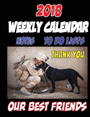 2018 Weekly Calendar, Notes, To Do List, Thank You Our Best Friends: Armed Services Salute Cover Image
