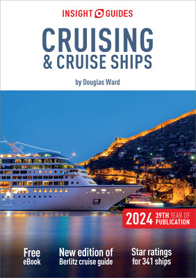 Insight Guides Cruising & Cruise Ships 2024 (Cruise Guide with Free Ebook) By Insight Guides Cover Image