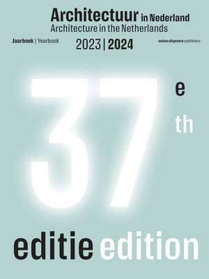 Architecture in the Netherlands: Yearbook 2023 / 2024 Cover Image