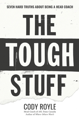 The Tough Stuff: Seven Hard Truths About Being a Head Coach Cover Image