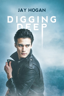 Book cover: Digging Deep by Jay Hogan