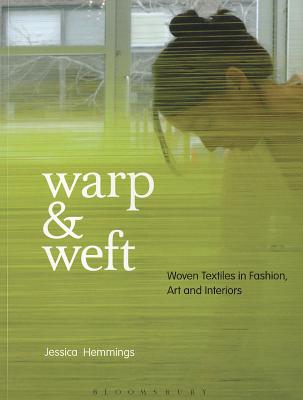 Warp & Weft: Woven Textiles in Fashion, Art and Interiors Cover Image