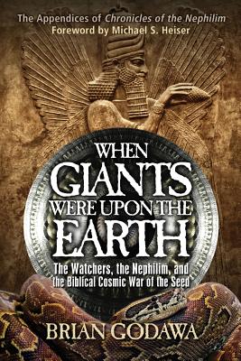 When Giants Were Upon the Earth: The Watchers, the Nephilim, and the Biblical Cosmic War of the Seed Cover Image