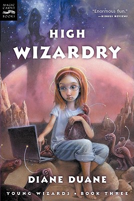 High Wizardry: The Third Book in the Young Wizards Series By Diane Duane Cover Image