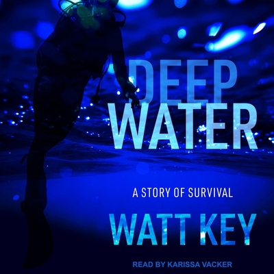 Deep Water Lib/E By Watt Key, Karissa Vacker (Read by) Cover Image
