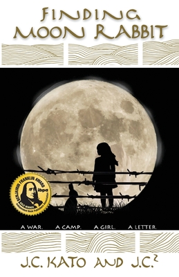 Finding Moon Rabbit: A War. A Camp. A Girl. A Letter. Cover Image