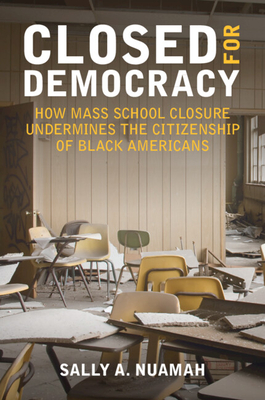 Closed for Democracy: How Mass School Closure Undermines the Citizenship of Black Americans Cover Image