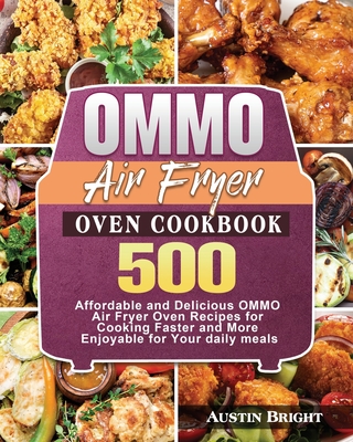OMMO Air Fryer Oven Cookbook By Austin Bright Cover Image