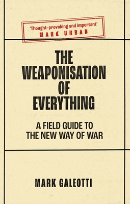 Cover for The Weaponisation of Everything