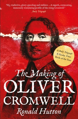 The Making of Oliver Cromwell Cover Image