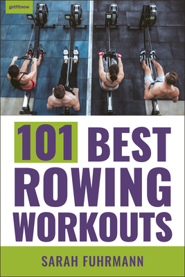 101 Best Rowing Workouts Cover Image