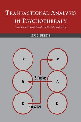 Transactional Analysis in Psychotherapy: A Systematic Individual and Social Psychiatry Cover Image
