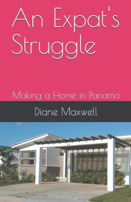 An Expat's Struggle - Making a Home in Panama Cover Image