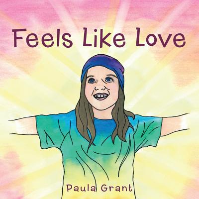Feels Like Love By Paula Grant Cover Image