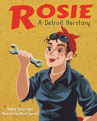 Rosie, a Detroit Herstory (Great Lakes Books)