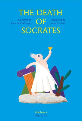 The Death of Socrates (Diaphanes - Plato & Co.)