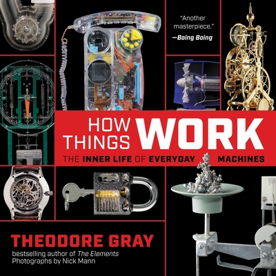 How Things Work: The Inner Life of Everyday Machines Cover Image