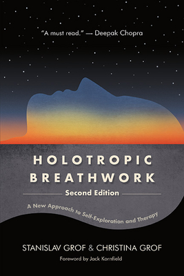 Holotropic Breathwork, Second Edition: A New Approach to Self-Exploration and Therapy Cover Image
