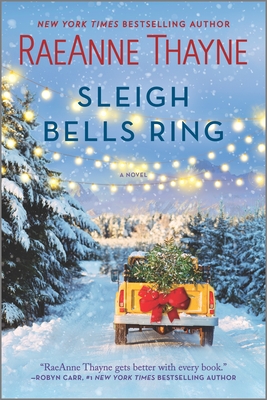 Sleigh Bells Ring: A Christmas Romance Novel By Raeanne Thayne Cover Image