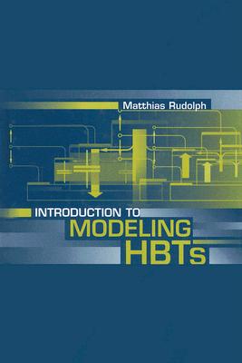 Introduction to Modeling HBTs (Artech House Microwave Library) Cover Image