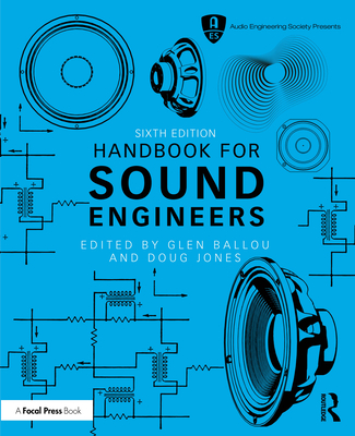 Handbook for Sound Engineers (Audio Engineering Society Presents ...
