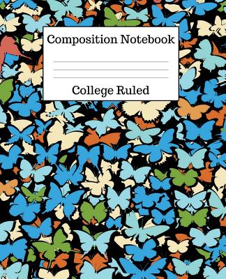Composition Notebook College Ruled: 100 Pages - 7.5 x 9.25 Inches - Paperback - Butterflies Design By Mahtava Journals Cover Image