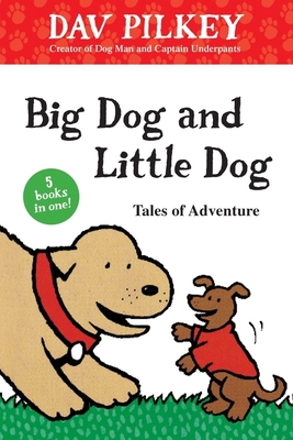 Big Dog and Little Dog Tales of Adventure (Green Light Readers) By Dav Pilkey Cover Image