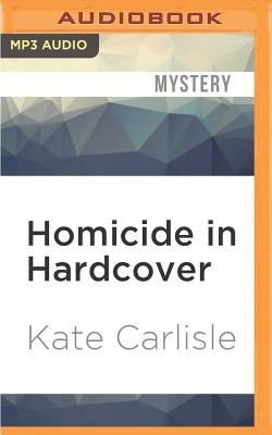 Homicide in Hardcover (Bibliophile Mystery #1) By Kate Carlisle, Eileen Stevens (Read by) Cover Image