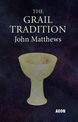 The Grail Tradition By John Matthews Cover Image